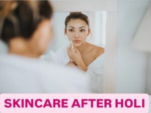 Holi Hangover: 5 Skin Care Tips To Revive Your Glow