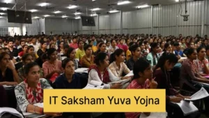 IT Saksham Yuva Yojana 2024: Free IT Training & Job Opportunities for Youth