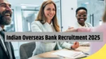 Indian Overseas Bank Recruitment 2025