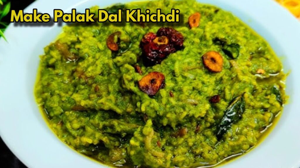 Boost Your Health with This Easy Palak Dal Khichdi Recipe – Try It Today