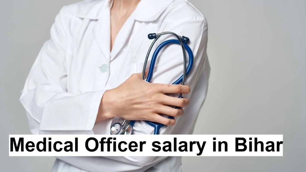Medical Officer salary in Bihar