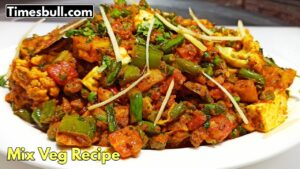 Mix Veg Recipe : Restaurant-Style Mix Veg at Home , Quick & Easy Recipe