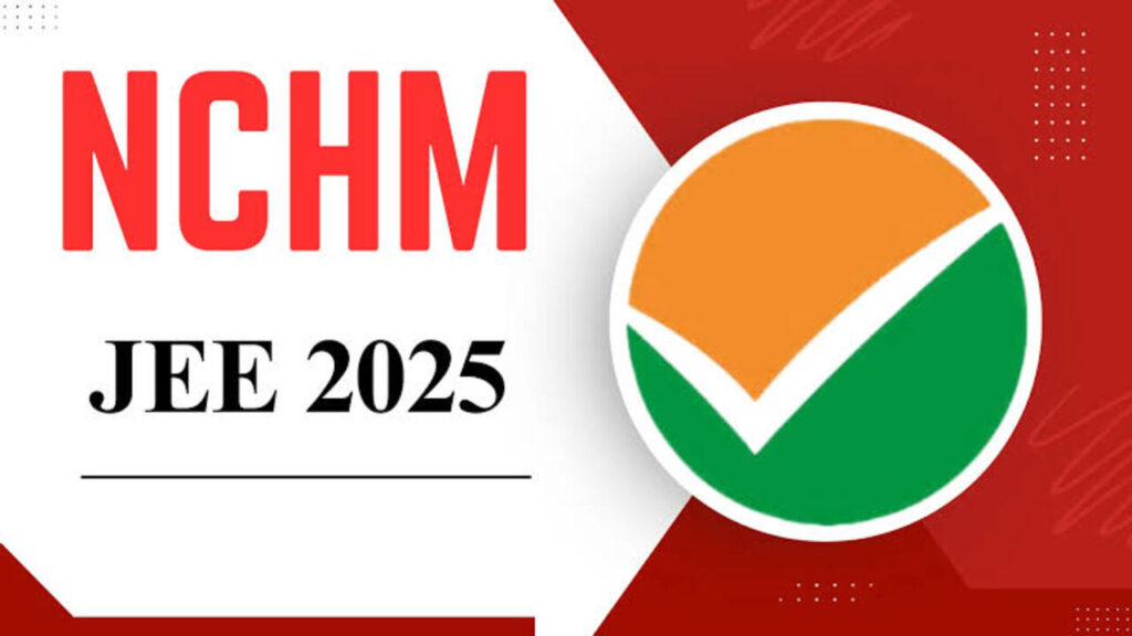 NCHM JEE Online Form 2025 – Today last Date Apply To Direct Link