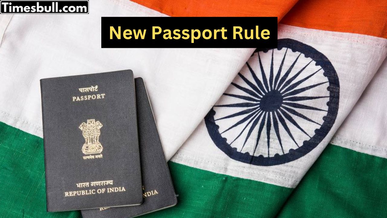 New Passport Rule: Government’s Major...