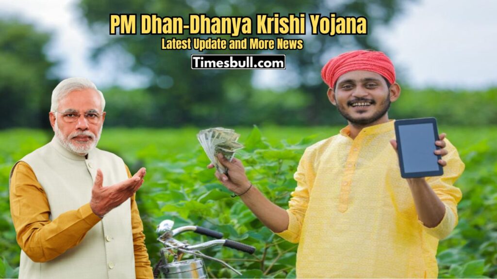 PM Dhan-Dhanya Krishi Yojana: Empowering Farmers for Self-Reliant Agriculture, Direct Benefits Await— Here’s How to Apply