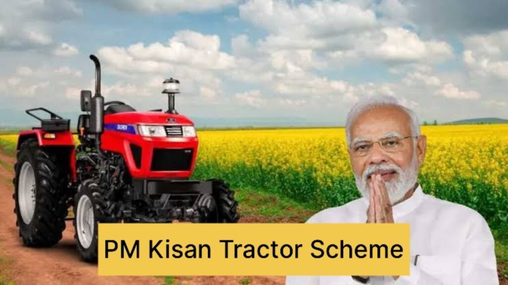 PM Kisan Tractor Yojna: किसानों के लिए सुपरहिट स्कीम..! आधी कीमत पर मिल रहा नया ट्रैक्टर, तुरंत ऐसे करे अप्लाई