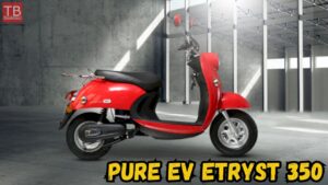 PURE EV Etryst 350: A Perfect Combination of Performance and Affordability