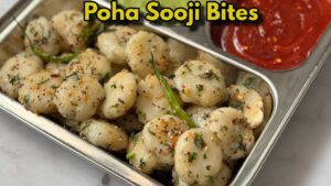 Poha Sooji Bites