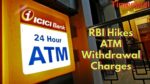 RBI Hikes ATM Withdrawal Charges