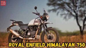 Royal Enfield Himalayan 750: The Next-Gen Adventure Travel Tourer, Know Price