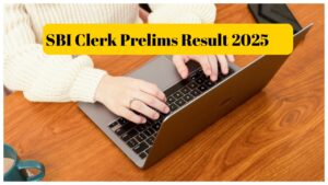 SBI Clerk Prelims Result 2025 – Expected Soon at sbi.co.in, Direct Link Here