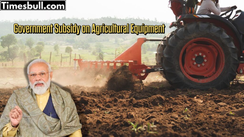 Subsidy on Agricultural Equipment