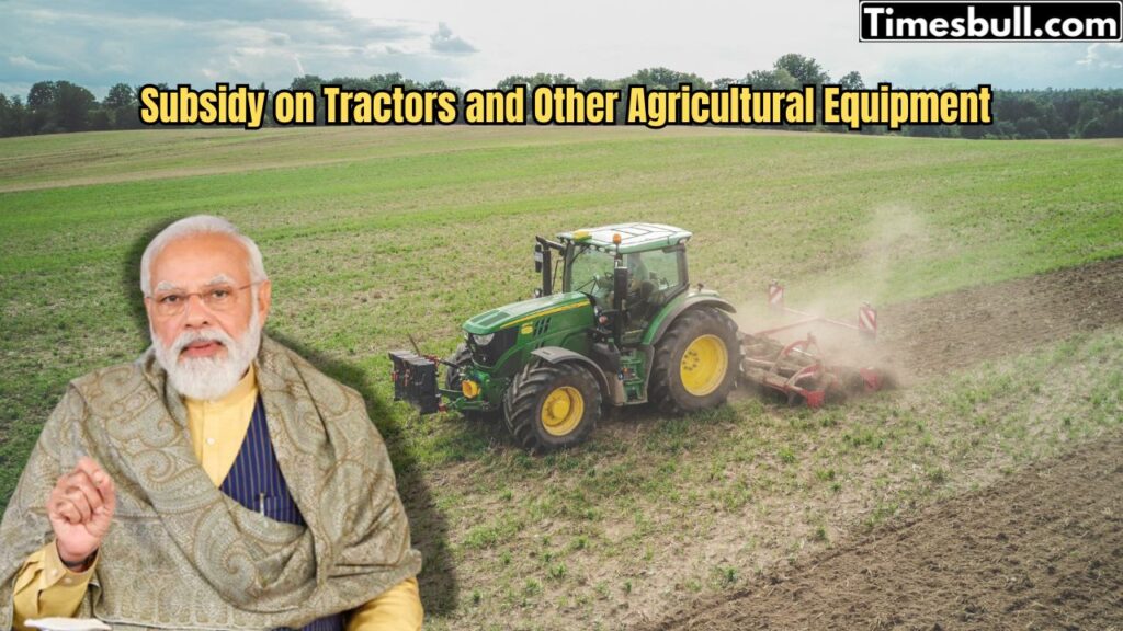 Government Offering 50% Subsidy on 30 Agricultural Machines, Including Tractors – Apply Now