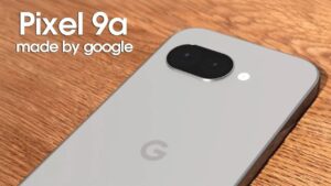 Google Pixel 9a Debuts in India: Key Features, Pricing, and Availability Details