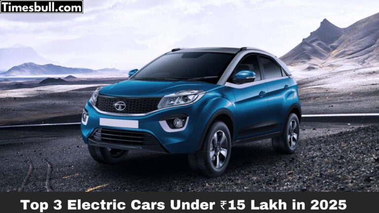 Top 3 Electric Cars Under ₹15 Lakh in India 2025: Tata Punch EV, Tiago EV & Nexon EV!