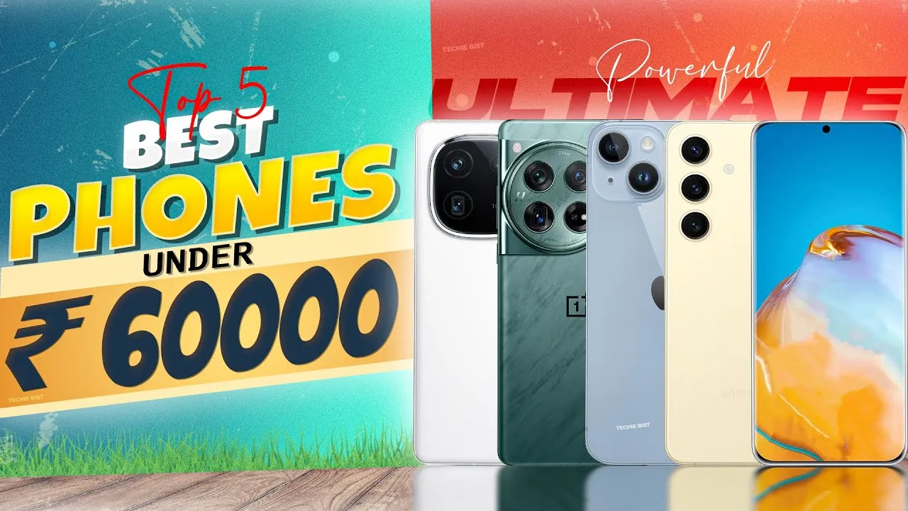Top 5 Best Smartphones Under 60,000