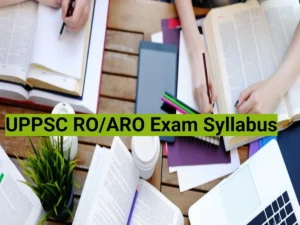 UPPSC RO/ARO Exam Syllabus: Check Premils and Mains Exam Pattern 2025