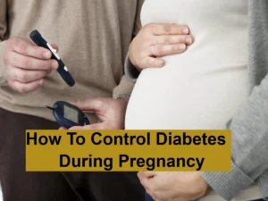 Diabetes During Pregnancy Can Dangerous For Baby, Know How To Control it