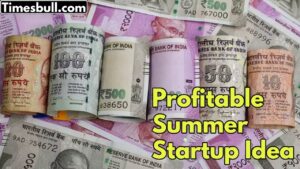 Start an amazing Business This Summer and Earn Upto ₹60,000 Per Month, Know How