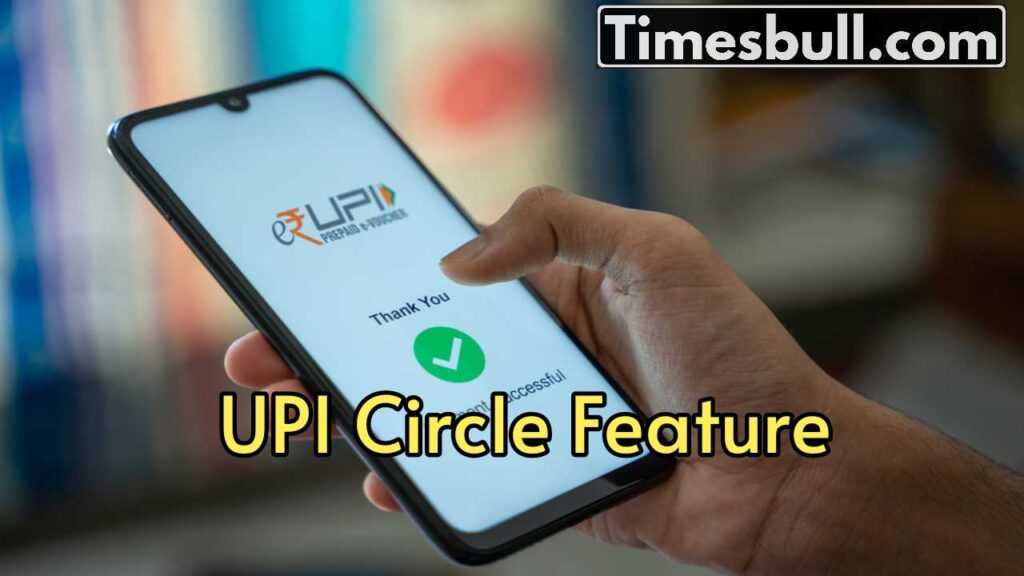 To make payment easier, UPI Circle launched, transactions will be done without an account