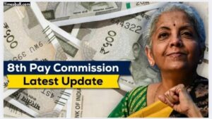 8th Pay Commission Update: Govt Announced Expected Date and Salary Hike, Check Full Details Here