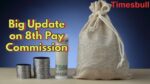 Big Update on 8th Pay Commission
