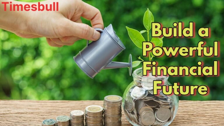 Build A Powerful Financial Future