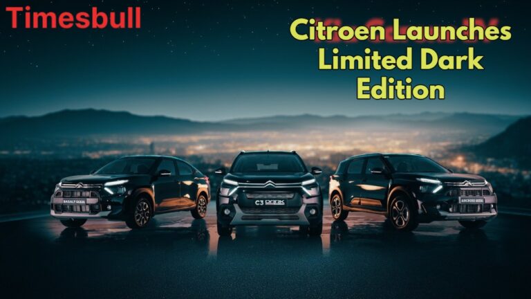 Citroen Dark Edition India 2025: Mysterious Design, Premium Features & Prices