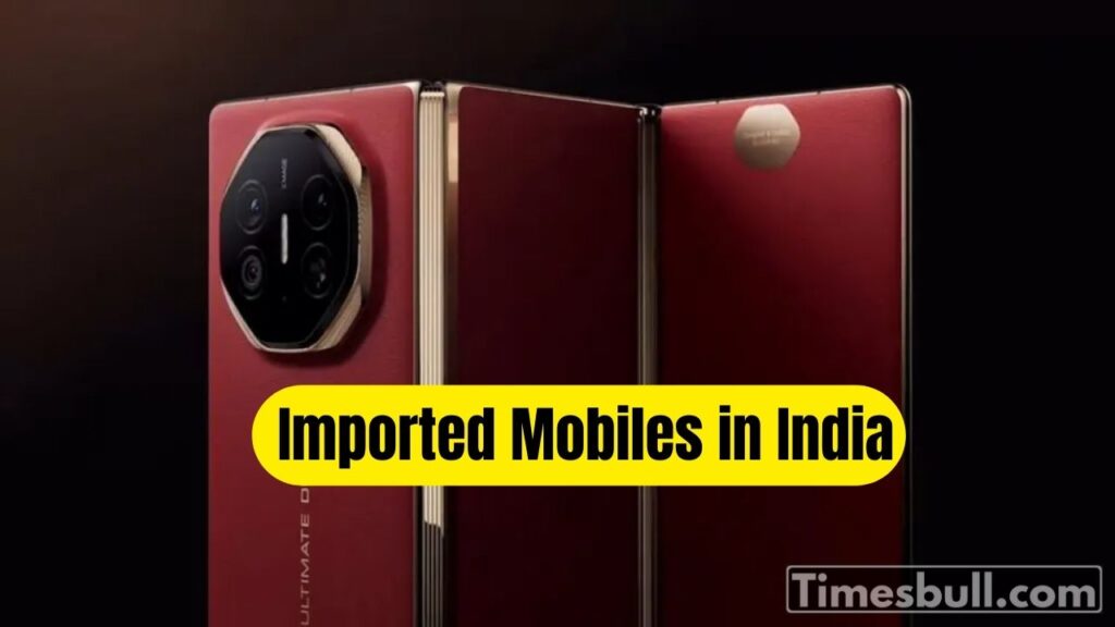 Imported Mobiles in India – Get Xiaomi 14 Ultra, Vivo X Fold 3 Pro & More