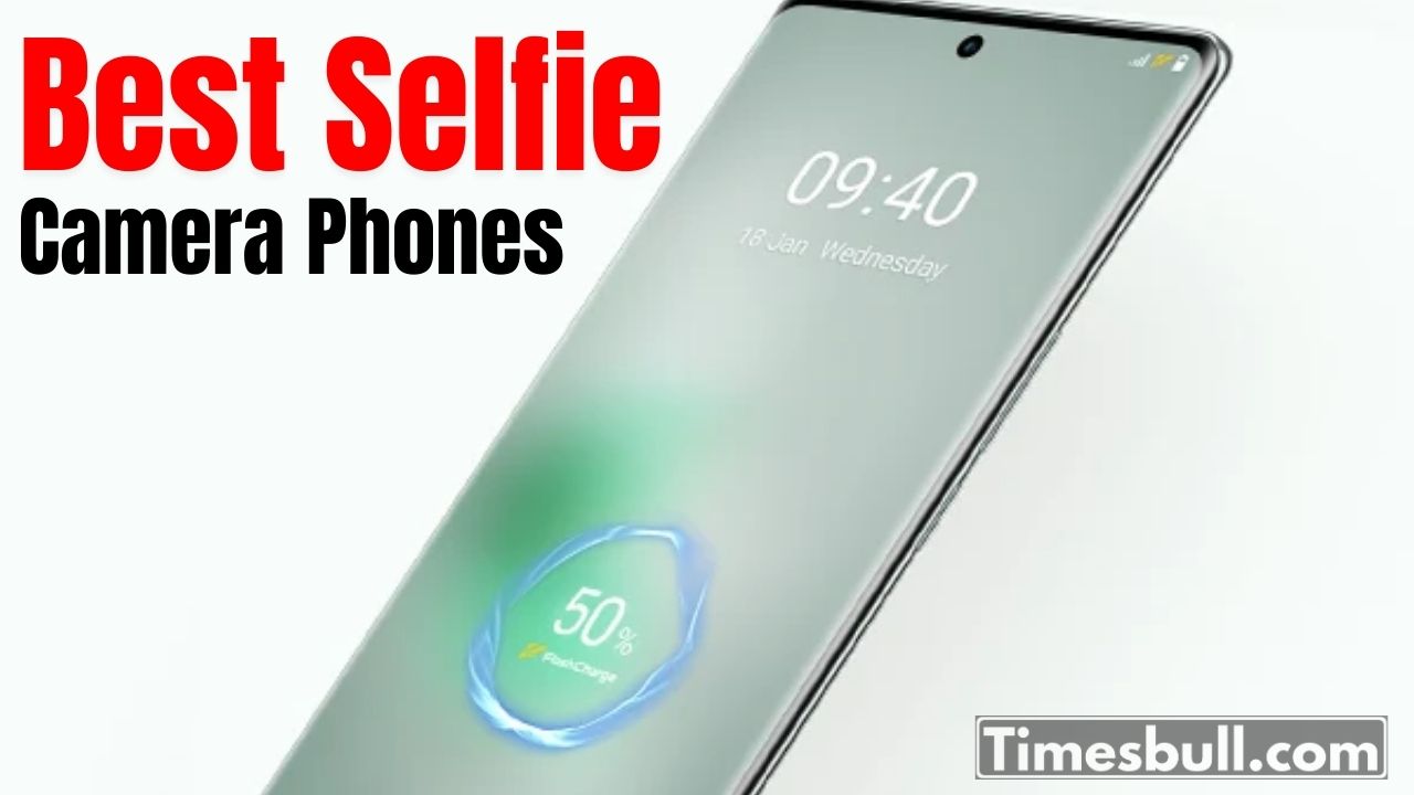 Best Selfie Camera Mobile Phones...
