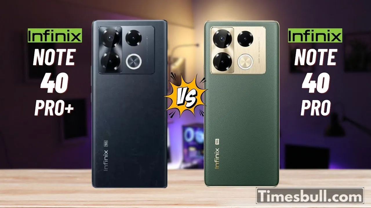 Infinix Note 40 Pro+ 5g Vs Infinix Note 40 Pro 5g