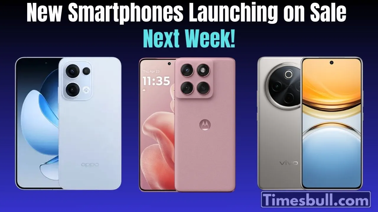 New Smartphones Launching On Sale Next Week!