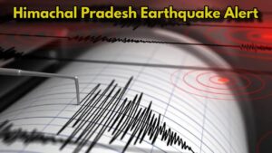 Himachal Pradesh Earthquake Alert