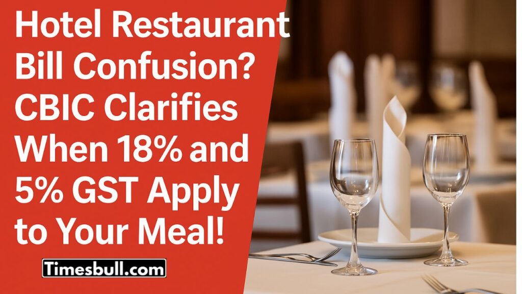 Confused About Hotel GST? CBIC Explains When 5% or 18% Tax Will Apply