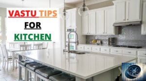 Kitchen Vastu Tips –