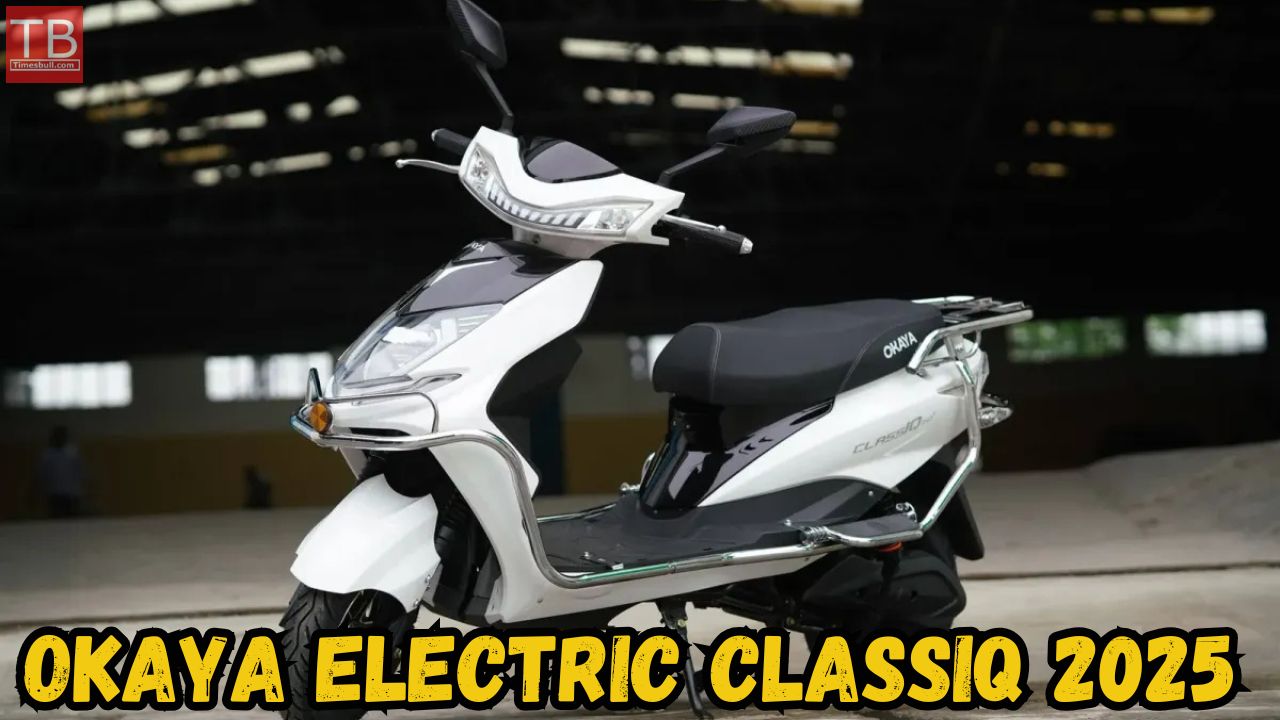 Launch Okaya Electric ClassIQ 2025...