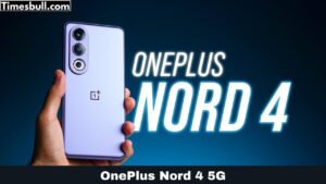 OnePlus Nord 4 5G with AMOLED Display & 50MP Camera Getting ₹5,739 Off!1