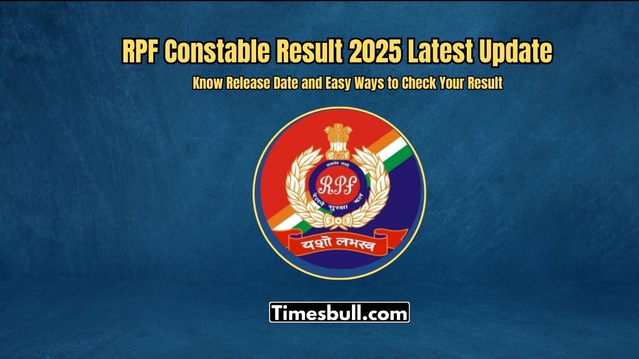 RPF Constable Result 2025: Know...