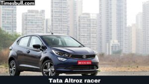 Tata Altroz racer: मात्र 1 लाख रुपए के डाउन पेमेंट कर आपन बनाए Tata के इस बेहतरीन फीचर्स वाले गाड़ी को जाने संपूर्ण डिटेल्स