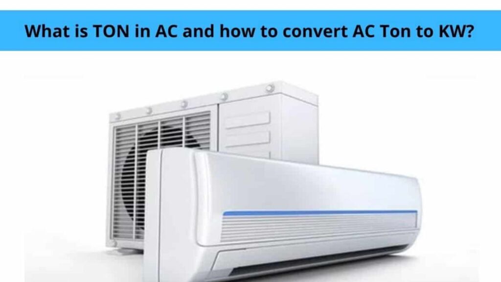 Understanding Ton in AC Units: A Guide to Choosing the Right Cooling Capacity
