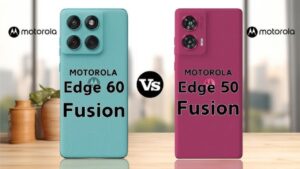 Motorola Edge 50 Fusion vs Edge 60 Fusion: Is the Upgrade Worth It?