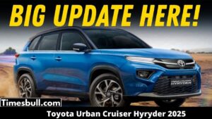 Toyota Urban Cruiser Hyryder 2025: नए फीचर्स और AWD वेरिएंट के साथ हुई लॉन्च