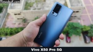 Vivo X50 Pro 5G: Still a Great Choice for Camera Lovers – Features and Launch Price