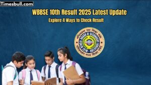 West Bengal Board Class 10th Result 2025- How to Check via Website, SMS or DigiLocker