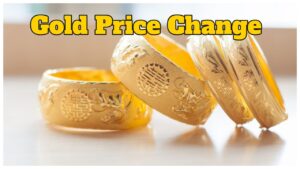 Gold Rate Change – Check 22 & 24 K Latest Prices in 9 City Per Tola