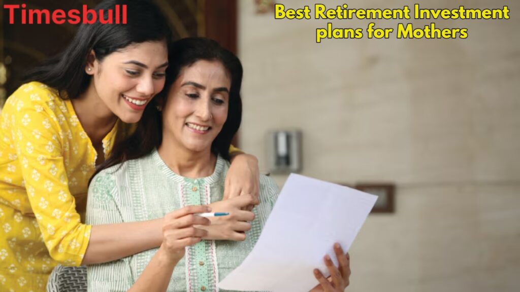 Mother’s Day Gift Idea: Secure Her Retirement with These Top Investment Plans