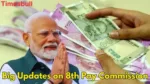 Big Updates on 8th Pay Commission