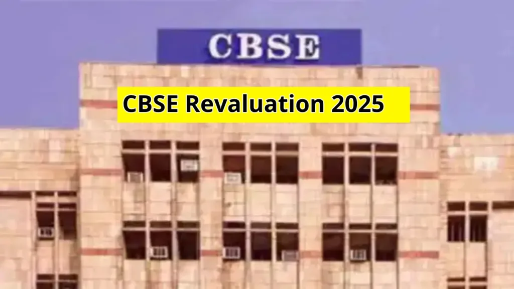 CBSE Revaluation 2025: Step-by-Step Guide to Apply for Marks Rechecking & Improvement