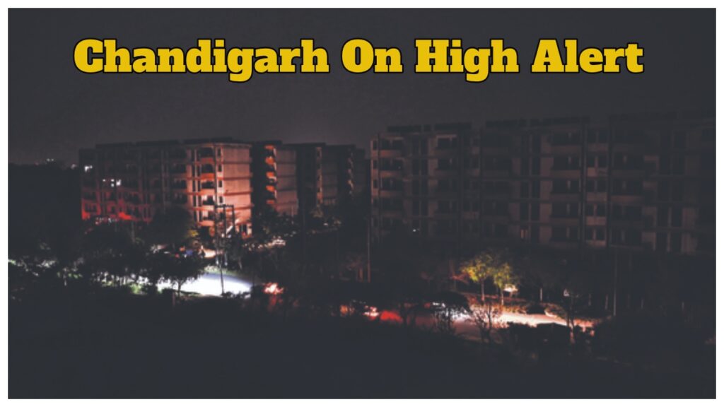 Chandigarh On High Alert – Air Siren Heard, Deputy Commissioner Warns of Potential Attack