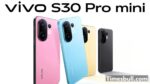 Vivo S30 & Vivo S30 Pro Mini